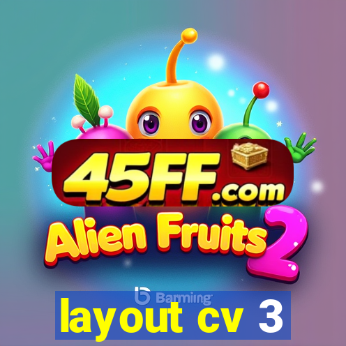 layout cv 3
